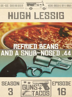 cover image of Refried Beans and a Snub-Nosed .44